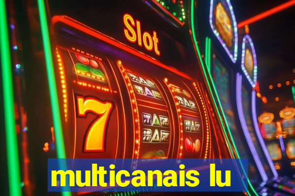 multicanais lu